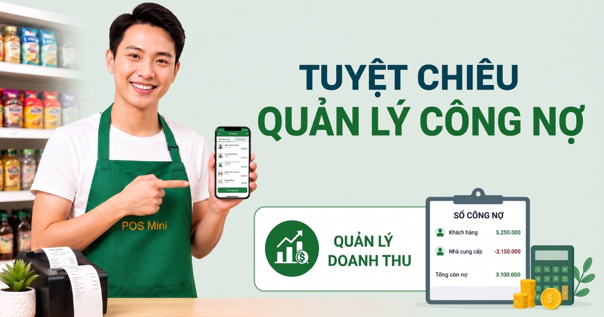Tuyệt chiêu quản lý công nợ cho cửa hàng nhỏ giúp chống thất thoát vốn